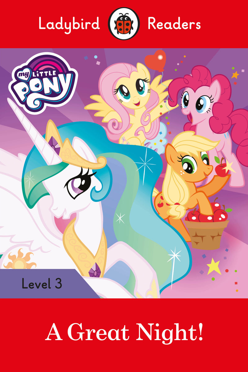 Ladybird Readers Level 3 -My Little Pony: A Great Night!