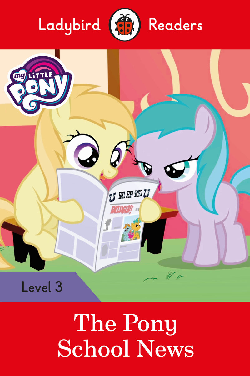 Ladybird Readers Level 3 -My Little Pony: The Pony School News