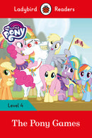 Ladybird Readers Level 4- My Little Pony: The Pony Games