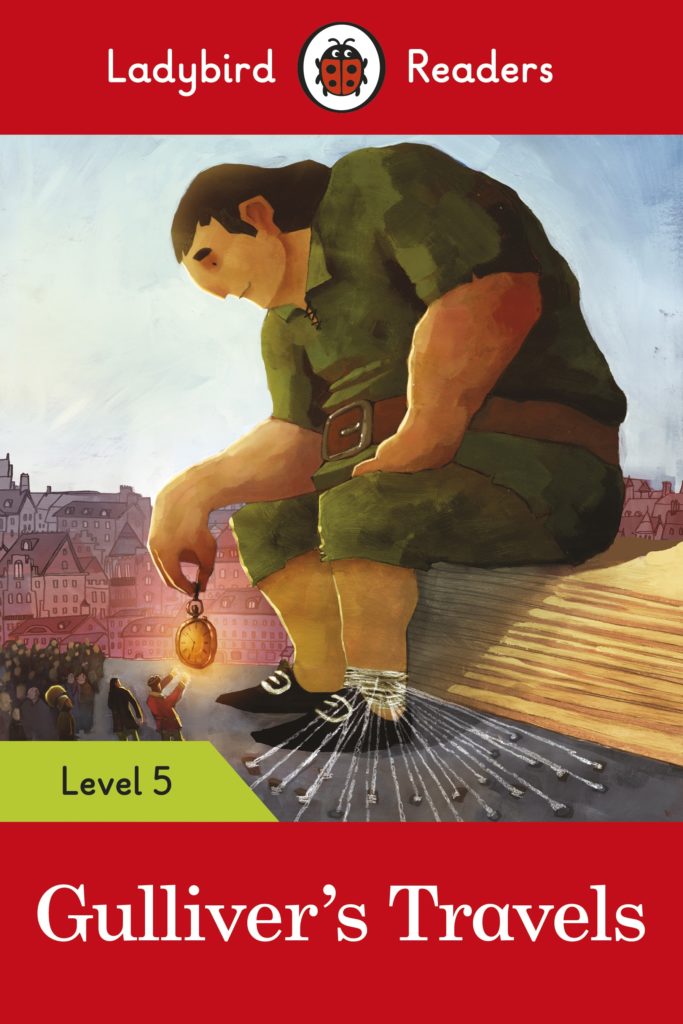 Ladybird Readers Level 5- Gulliver’s Travels