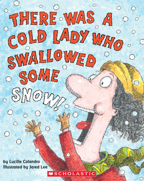 There was a Cold Lady Who Swallowed Some Snow(PB)