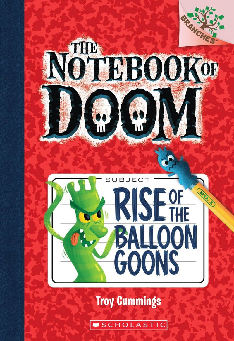 Rise of the Balloon Goons: A Branches Book (the Notebook of Doom