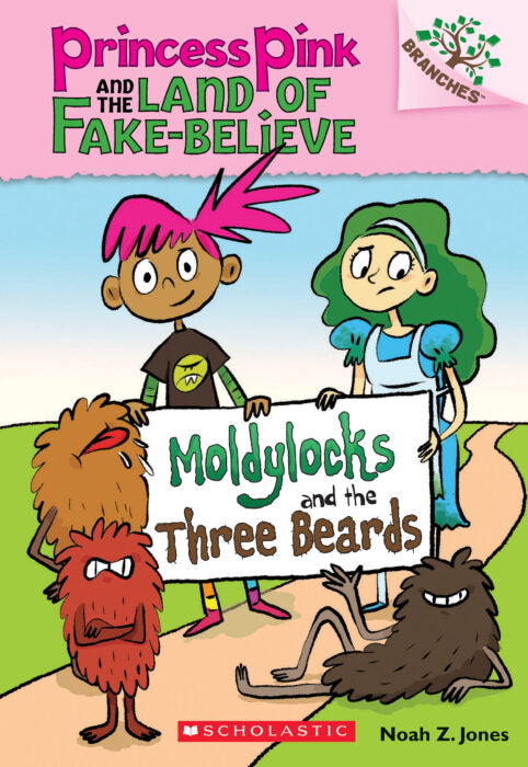 Princess Pink and The Land of Fake-Believe #1: Moldylocks and the Three Beards