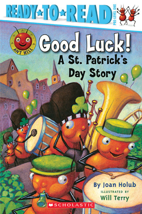 Ant Hill: Good Luck! A St. Patrick's Day Story(PB)