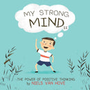 My Strong Mind II (A Story About Developing Mental Strength)