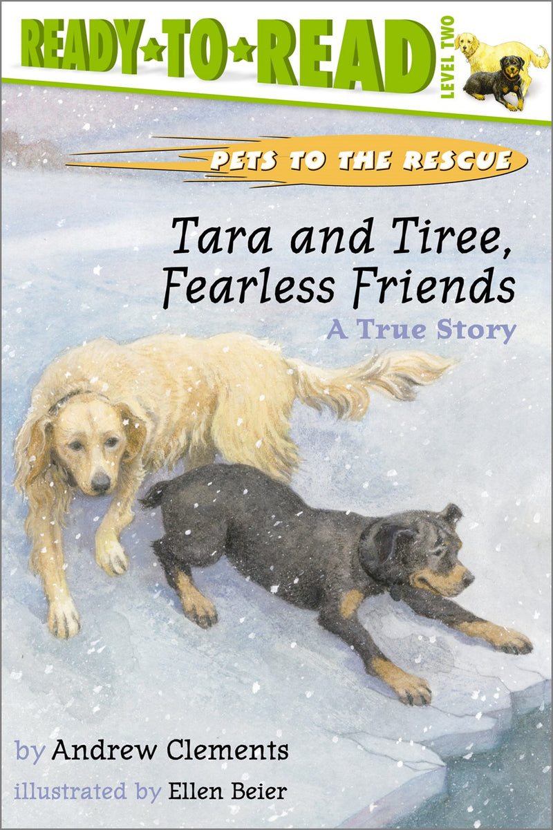 Tara and Tiree, Fearless Friends: A True Story (Ready-to-Read Level 2)