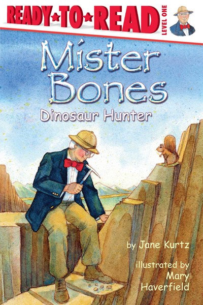 Mister Bones: Dinosaur Hunter (Ready-to-Read Level 1)