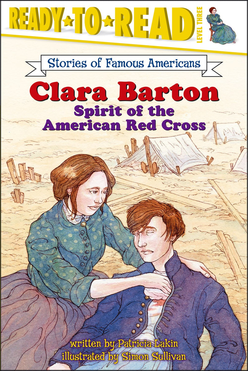 Clara Barton: Spirit of the American Red Cross: Ready-to Read Level 3