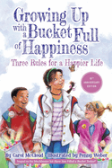 Growing Up with a Bucket Full of Happiness: Three Rules for a Happier Life(Paperback)