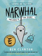 Narwhal: Unicorn of the Sea (a Narwhal and Jelly Book #1)(PB)