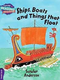 Cambridge RA Purple Band: Ships, Boats and Things that Float (L19-20)