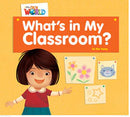 Our World Readers L1: What's in My Classroom? Big Books