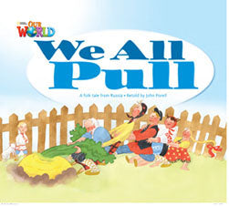 Our World Readers L1: We all Pull