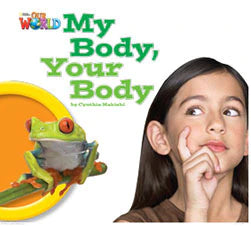 Our World Readers L1: My Body, Your Body Big Books