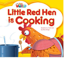 Our World Readers L1: Little Red Hen is Cooking