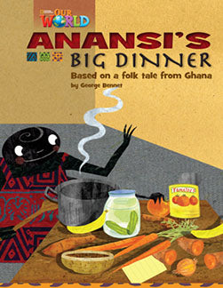 Our World Readers L3: Anansi's Big Dinner
