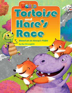 Our World Readers L3: Tortoise and Hare's Race