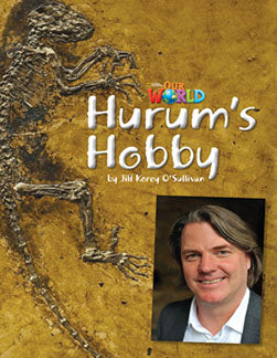 Our World Readers L4: Hurum's Hobby