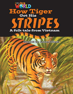 Our World Readers L5: How Tiger Got His Stripes