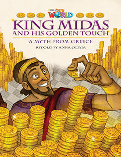 Our World Readers L6: King Midas and His Golden Touch
