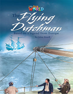 Our World Readers L6: The Flying Dutchman