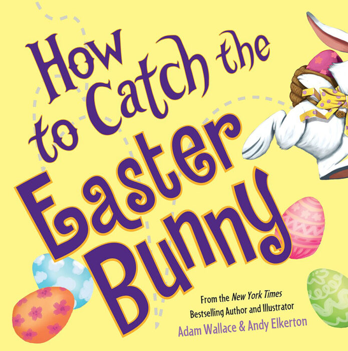 How to Catch...: How to Catch the Easter Bunny(PB)