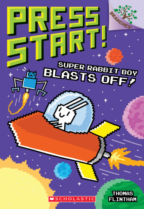 Press Start! : Super Rabbit Boy Blasts Off!