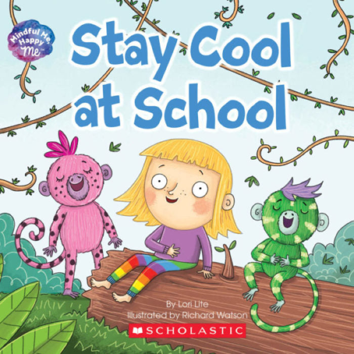 Stay Cool at School(Mindful Me, Happy Me)