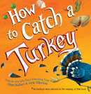 How to Catch...: How to Catch a Turkey(PB)