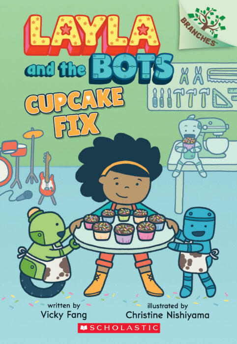 Layla and the Bots #3:Cupcake Fix