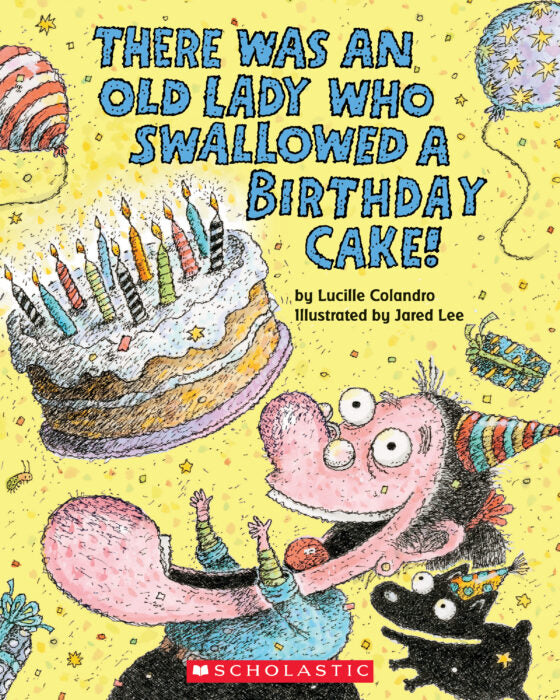 There Was an Old Lady Who Swallowed a Birthday Cake!(PB)