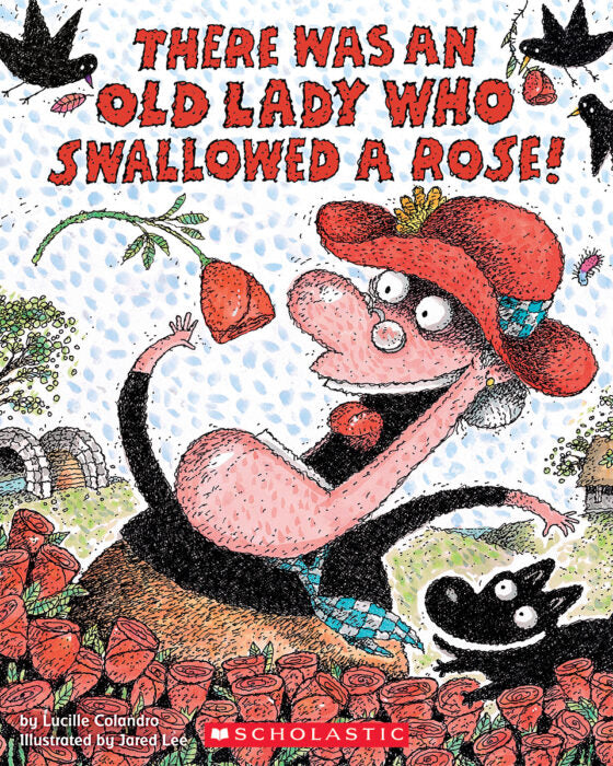 There Was an Old Lady Who Swallowed a Rose!(PB)