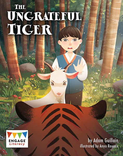 Engage Literacy L27: The Ungrateful Tiger