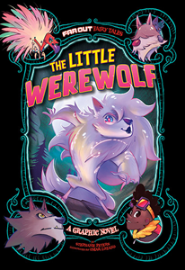 Far Out Fairy Tales:The Little Werewolf(PB)