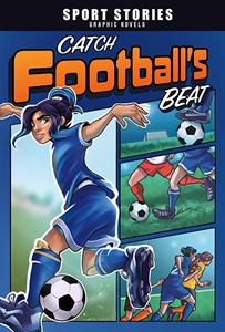 Sport Stories Graphic Novels:Catch Football's Beat(PB)