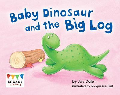 Engage Literacy L5:Baby Dinosaur and the Big Log