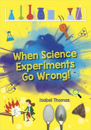 When Science Experiments Go Wrong(Reading Planet Astro-Earth)