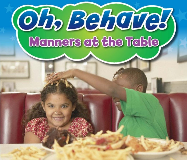 Oh,Behave!Manners at The Table(Paperback)