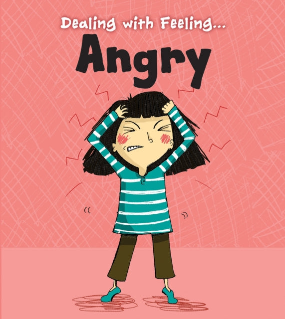 Dealing with Feeling...:Angry (Paperback)