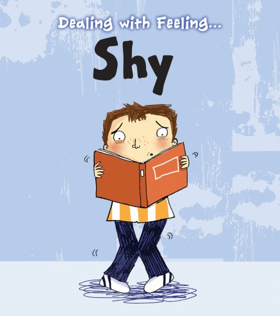 Dealing with Feeling...:Shy (Paperback)