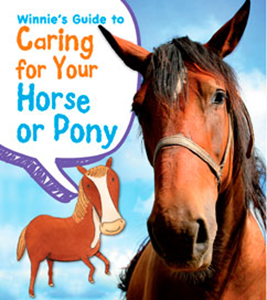 Winnie's Guide to Caring for Your Horse or Pony (Paperback)