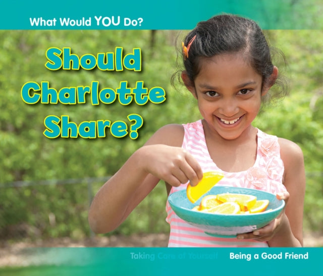 Should Charlotte Share?-Being A Good Friend(Paperback)