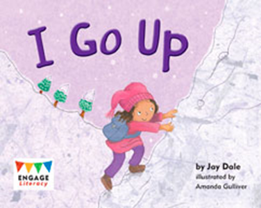 Engage Literacy L1: I GO UP