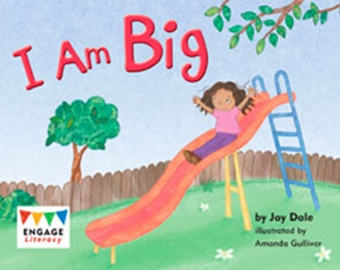 Engage Literacy L2: I Am Big