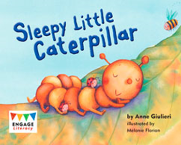 Engage Literacy L3: Sleepy Little Caterpillar