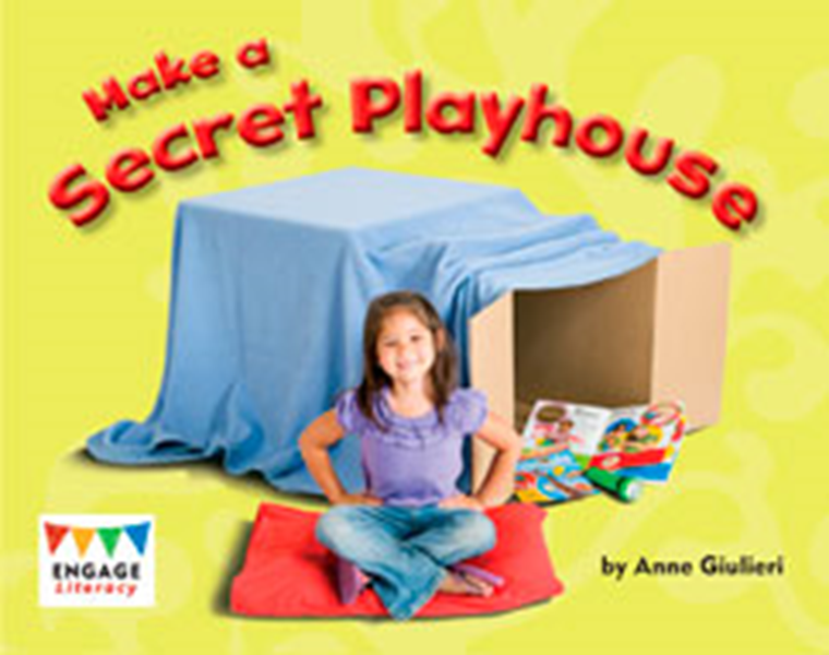 Engage Literacy L12: Make a Secret Playhouse