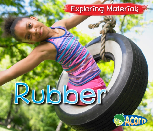 Exploring Materials:Rubber (Paperback)