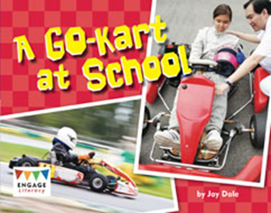 Engage Literacy L19: A Go-Kart at School