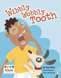 Engage Literacy L17:  Wibbly Wobbly Tooth