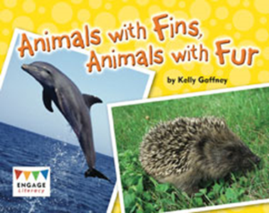 Engage Literacy L17:  Animals with Fins, Animals with Fur